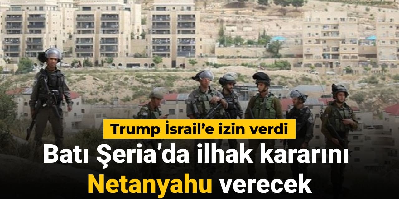 trump israile izin verdi bati seriada ilhak kararini netanyahu verecek 4mqCr56L