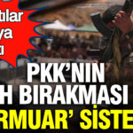 pkknin-silah-birakmasi-icin-fermuar-sistemi-ayrintilar-ortaya-cikti-mfAvvghy